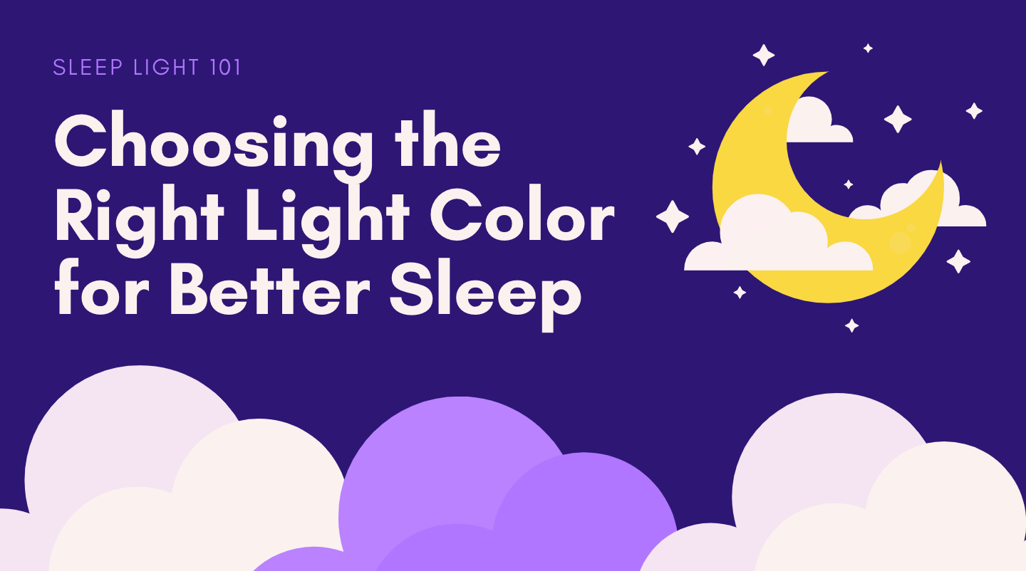 Sleep Light 101: Choosing the Right Light Color for Better Sleep